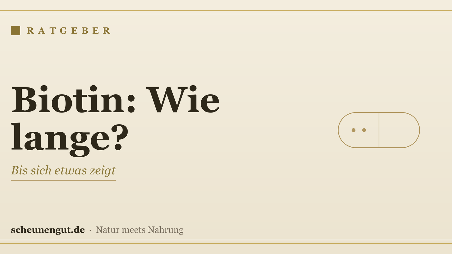 Biotin: Wie lange bis zur Wirkung? – Ratgeber von Scheunengut