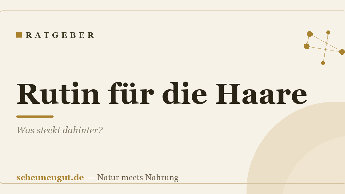 Rutin für die Haare: Was steckt dahinter?