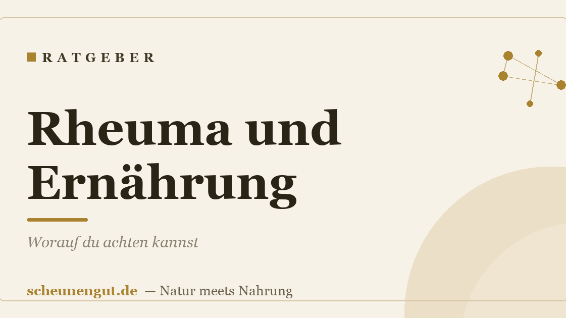 Rheuma und Ernährung: Worauf du achten kannst