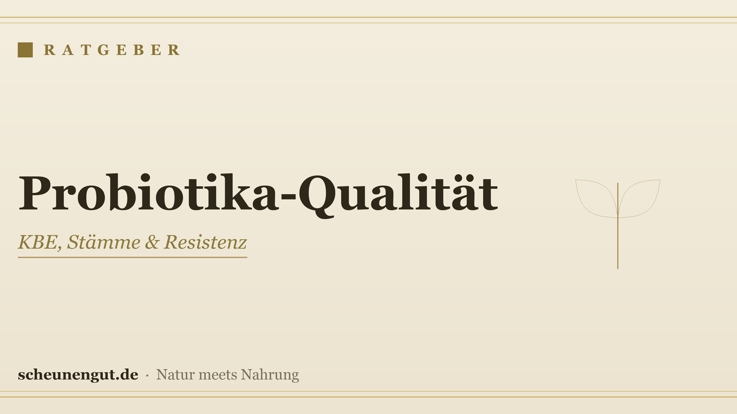 Probiotika-Qualität erkennen – Ratgeber von Scheunengut