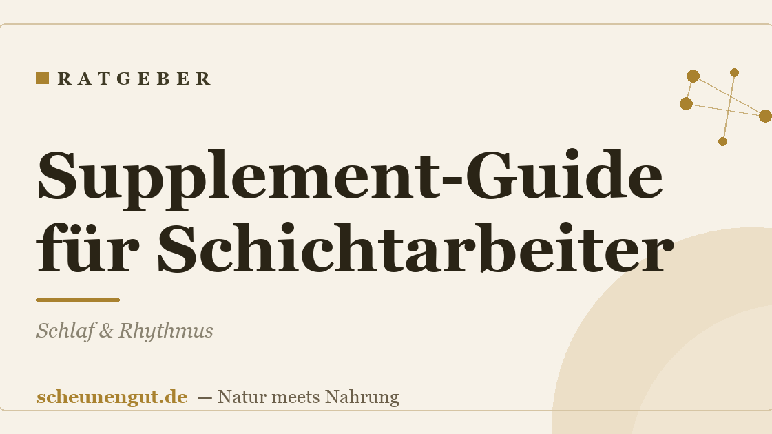 Supplement-Guide für Schichtarbeiter: Schlaf & Rhythmus