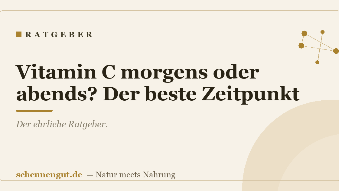 Vitamin C morgens oder abends? Der beste Zeitpunkt