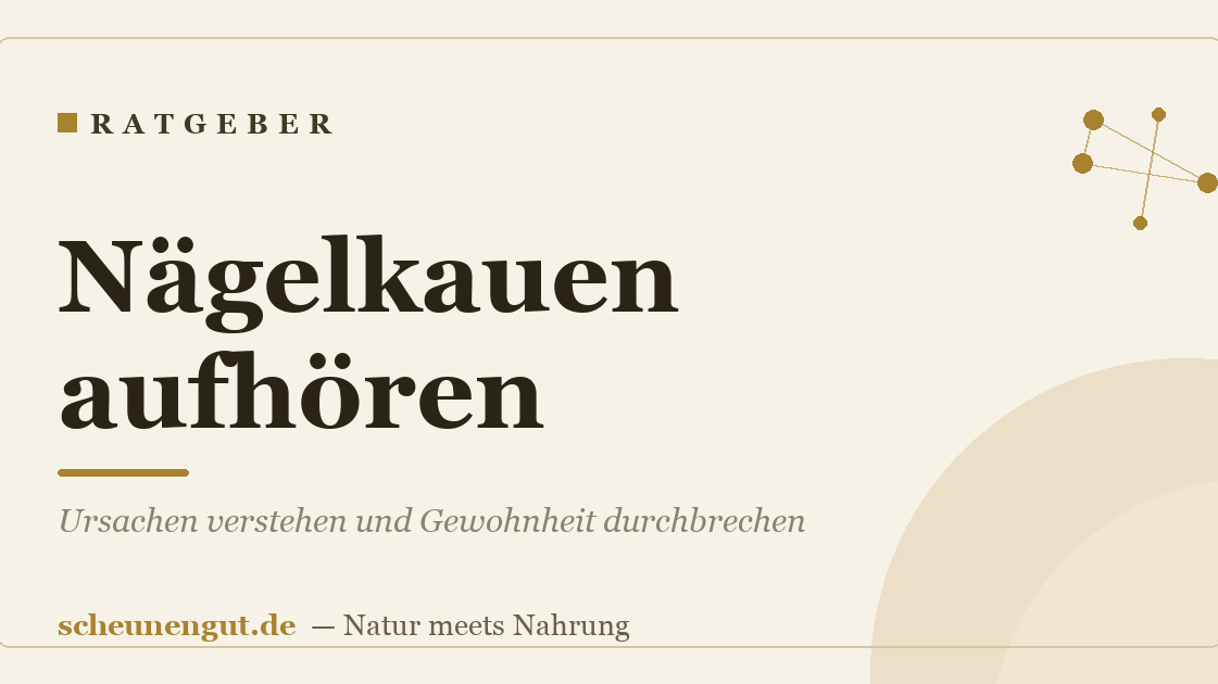 Nägelkauen aufhören: Ursachen verstehen und Gewohnheit durchbrechen