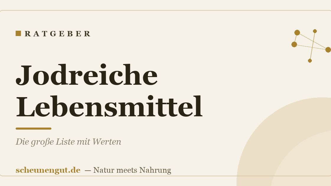 Jodreiche Lebensmittel: Die große Liste mit Werten
