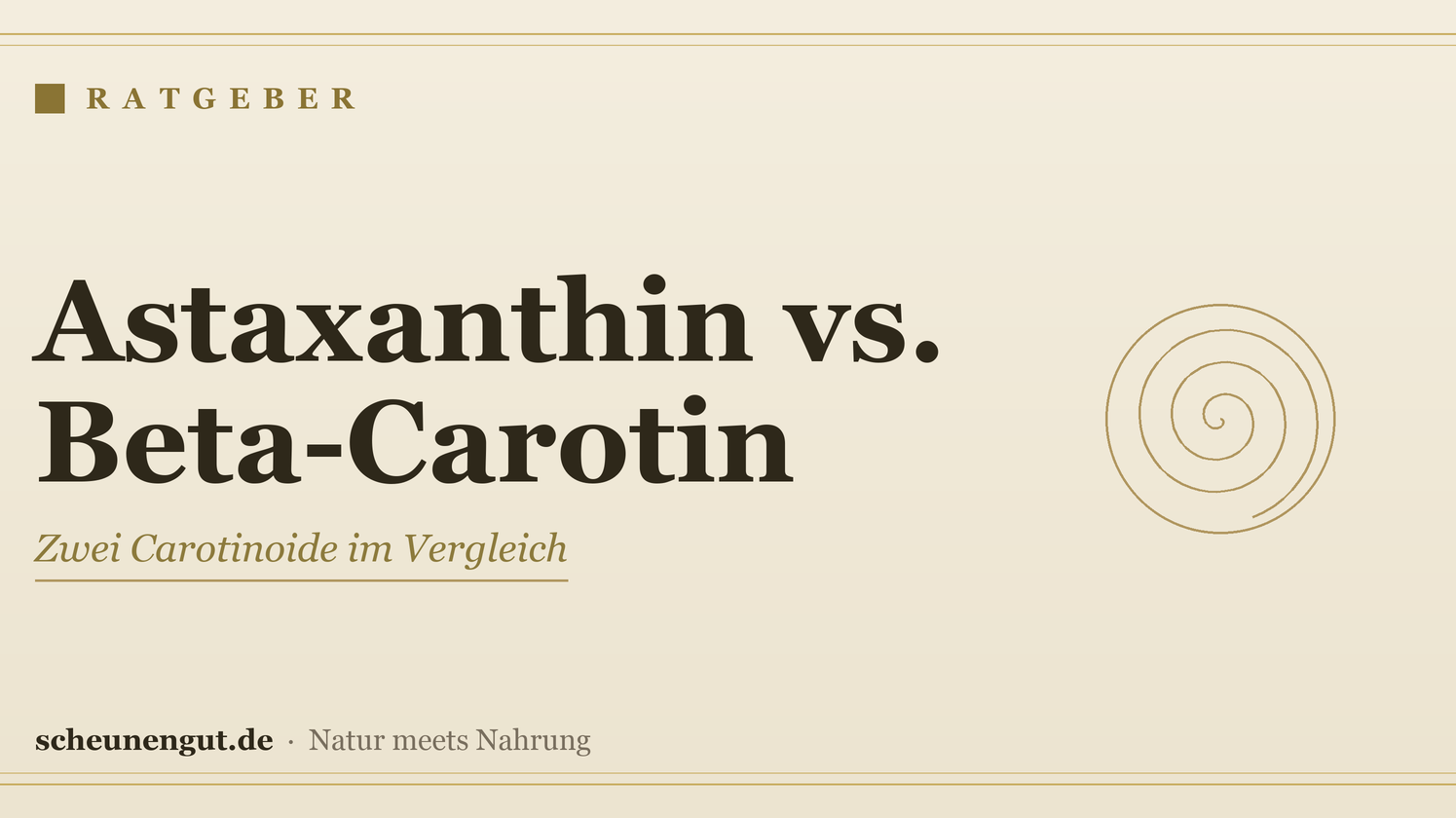 Astaxanthin oder Beta-Carotin? – Ratgeber von Scheunengut