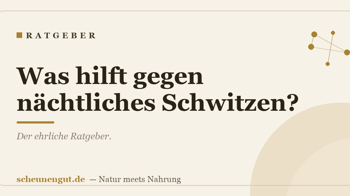 Was hilft gegen nächtliches Schwitzen?