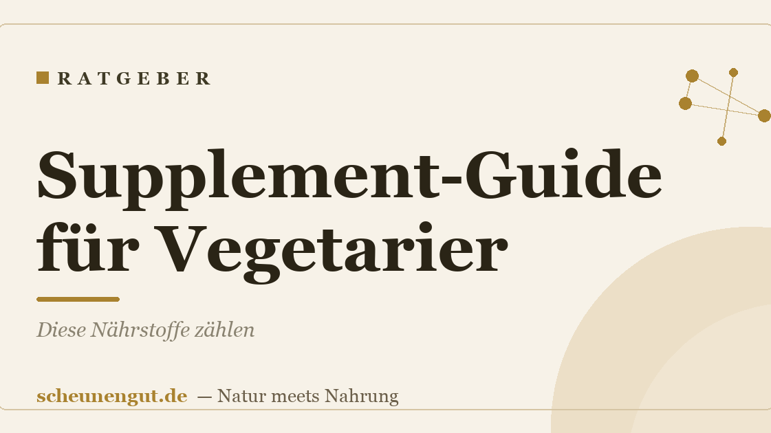 Supplement-Guide für Vegetarier: Diese Nährstoffe zählen