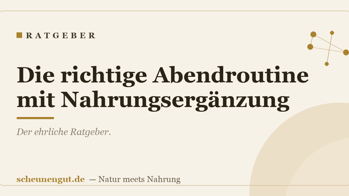 Die richtige Abendroutine mit Nahrungsergänzung