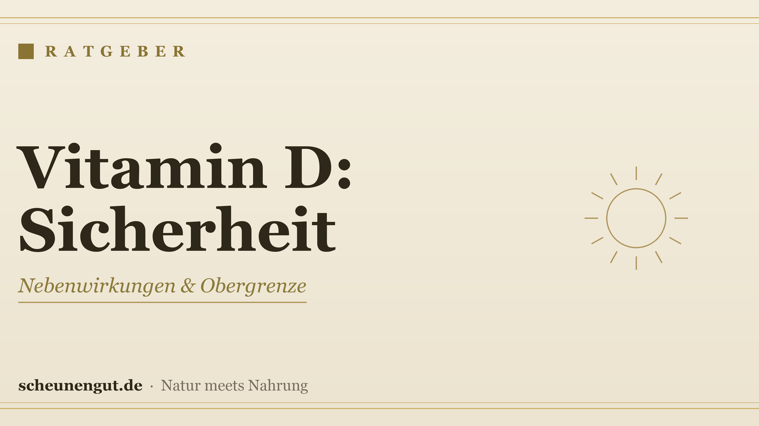 Vitamin D: Nebenwirkungen & Obergrenze – Ratgeber von Scheunengut