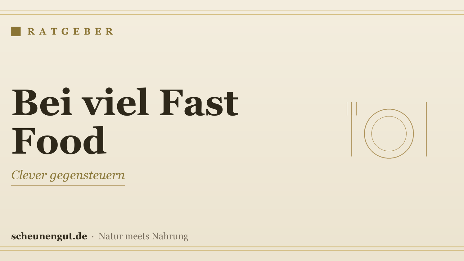 Nährstoffe bei viel Fast Food – Ratgeber von Scheunengut