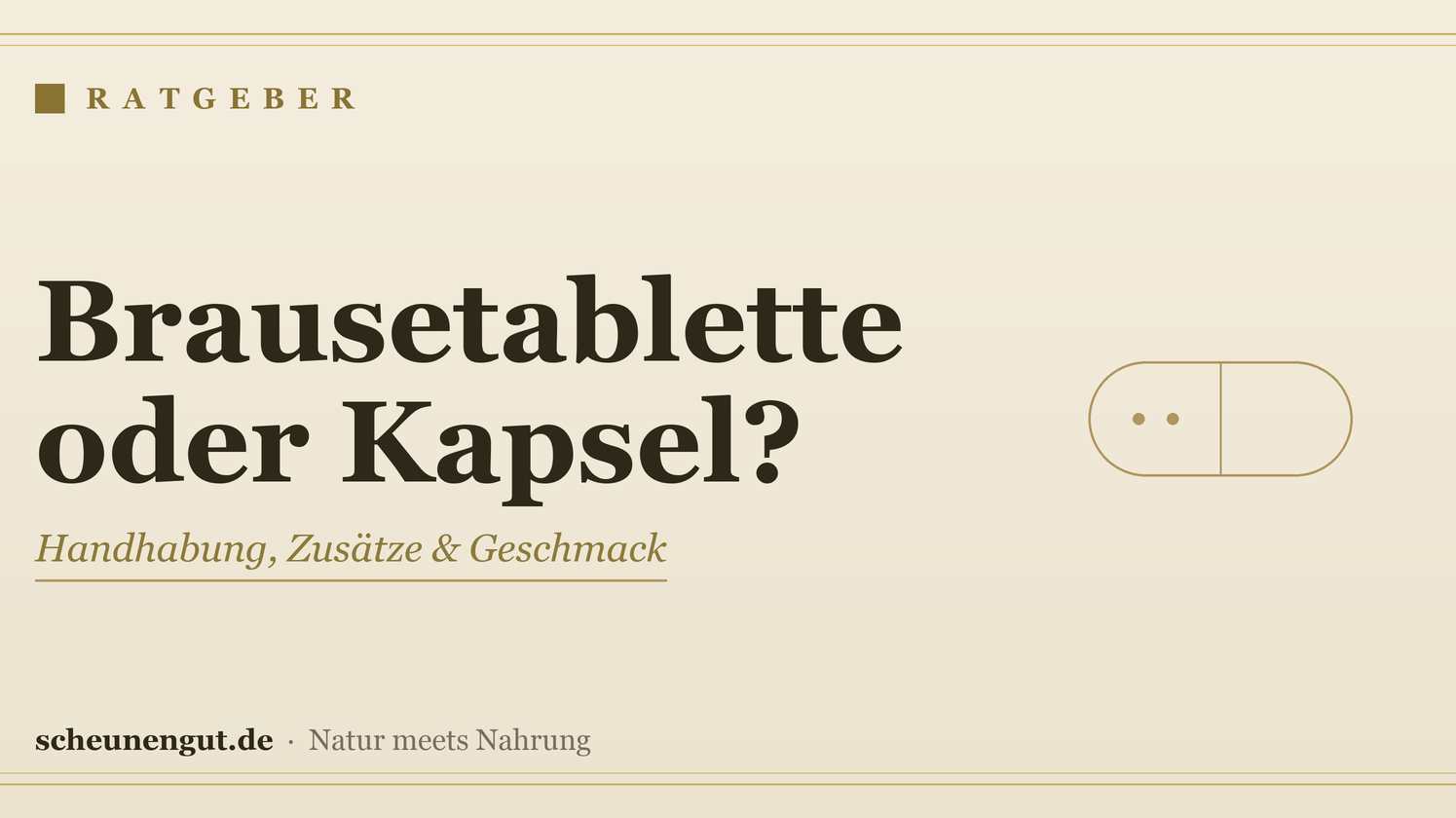 Brausetabletten oder Kapseln? Der Vergleich – Ratgeber von Scheunengut