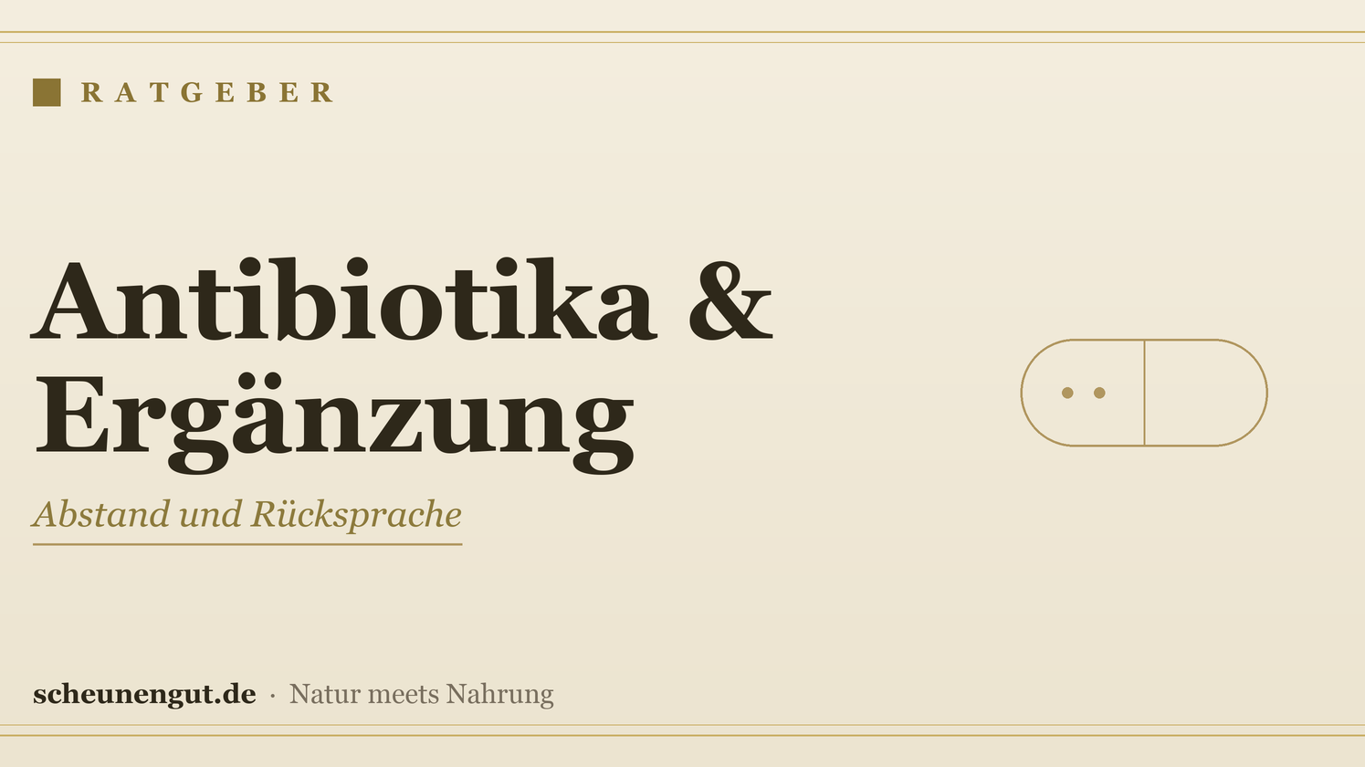 Nahrungsergänzung & Antibiotika – Ratgeber von Scheunengut