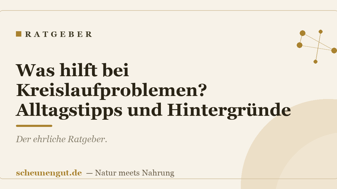 Was hilft bei Kreislaufproblemen? Alltagstipps und Hintergründe