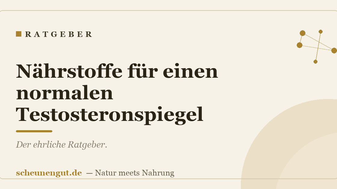 Nährstoffe für einen normalen Testosteronspiegel