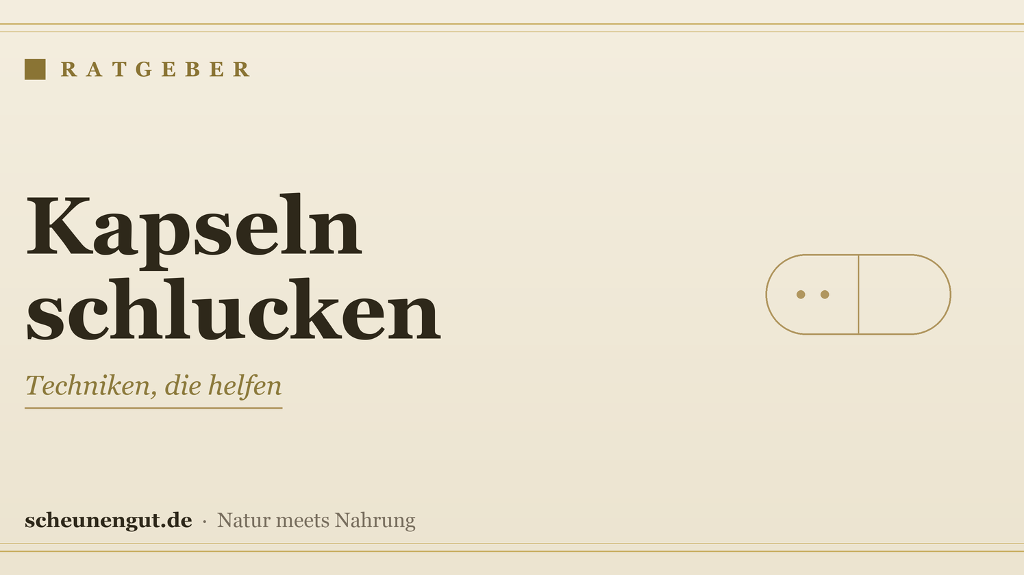Kapseln leichter schlucken: praktische Tipps – Ratgeber von Scheunengut