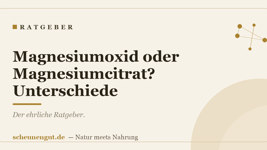 Magnesiumoxid oder Magnesiumcitrat? Unterschiede