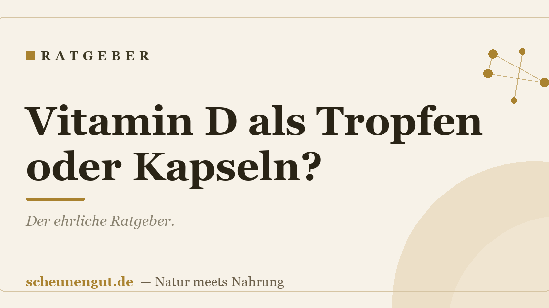Vitamin D als Tropfen oder Kapseln?