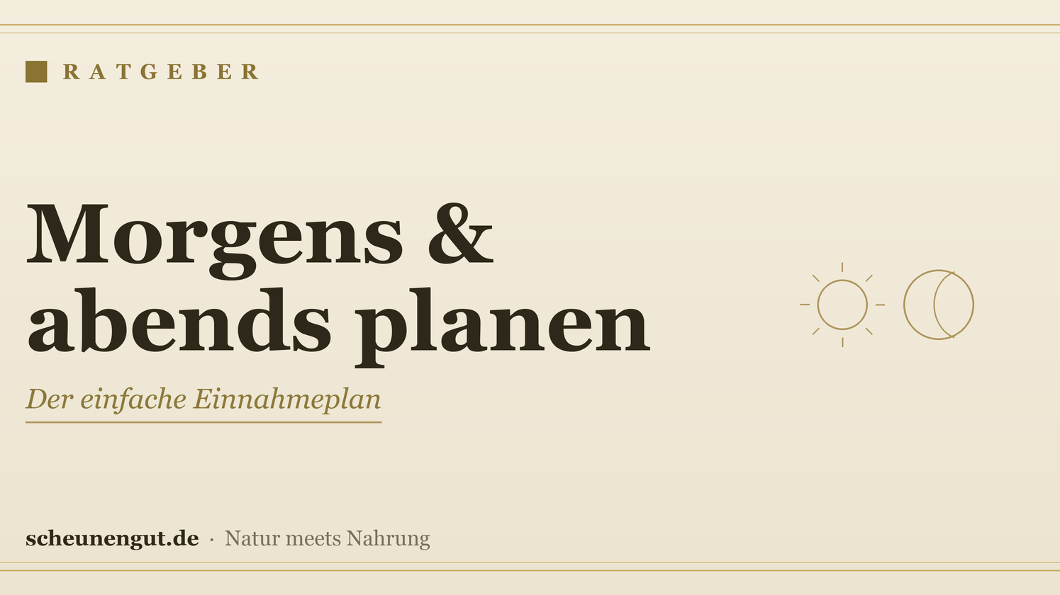 Einnahme-Rhythmus: morgens & abends planen – Ratgeber von Scheunengut