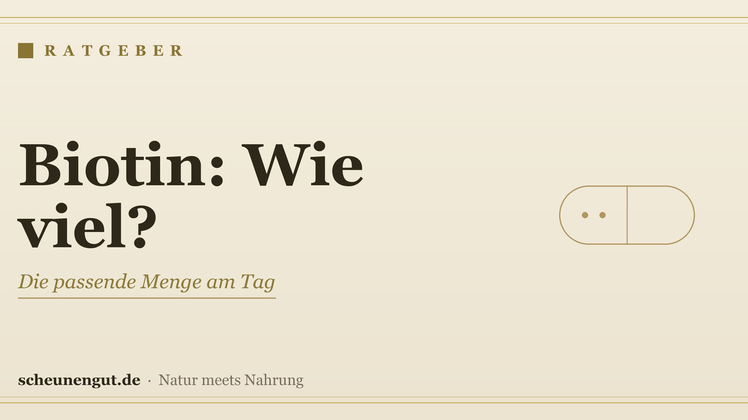 Biotin: Wie viel am Tag? – Ratgeber von Scheunengut