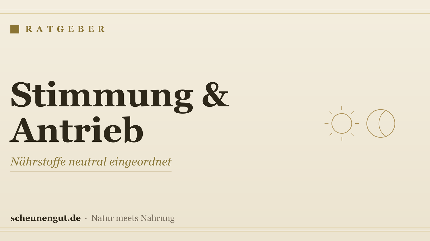 Nährstoffe für Stimmung & Antrieb – Ratgeber von Scheunengut