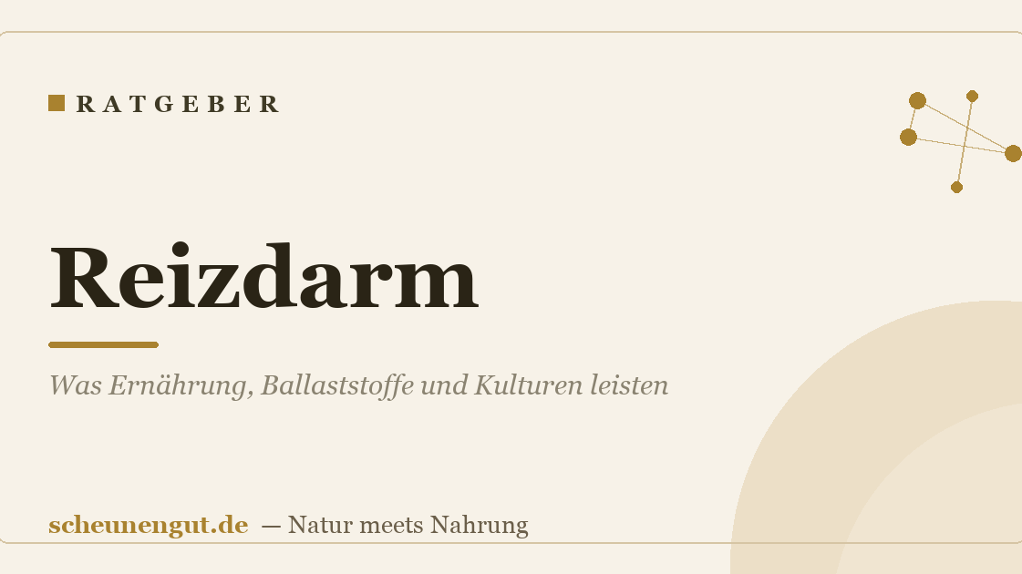 Reizdarm: Was Ernährung, Ballaststoffe und Kulturen leisten