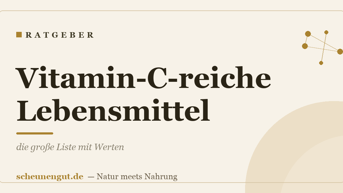 Vitamin-C-reiche Lebensmittel: die große Liste mit Werten