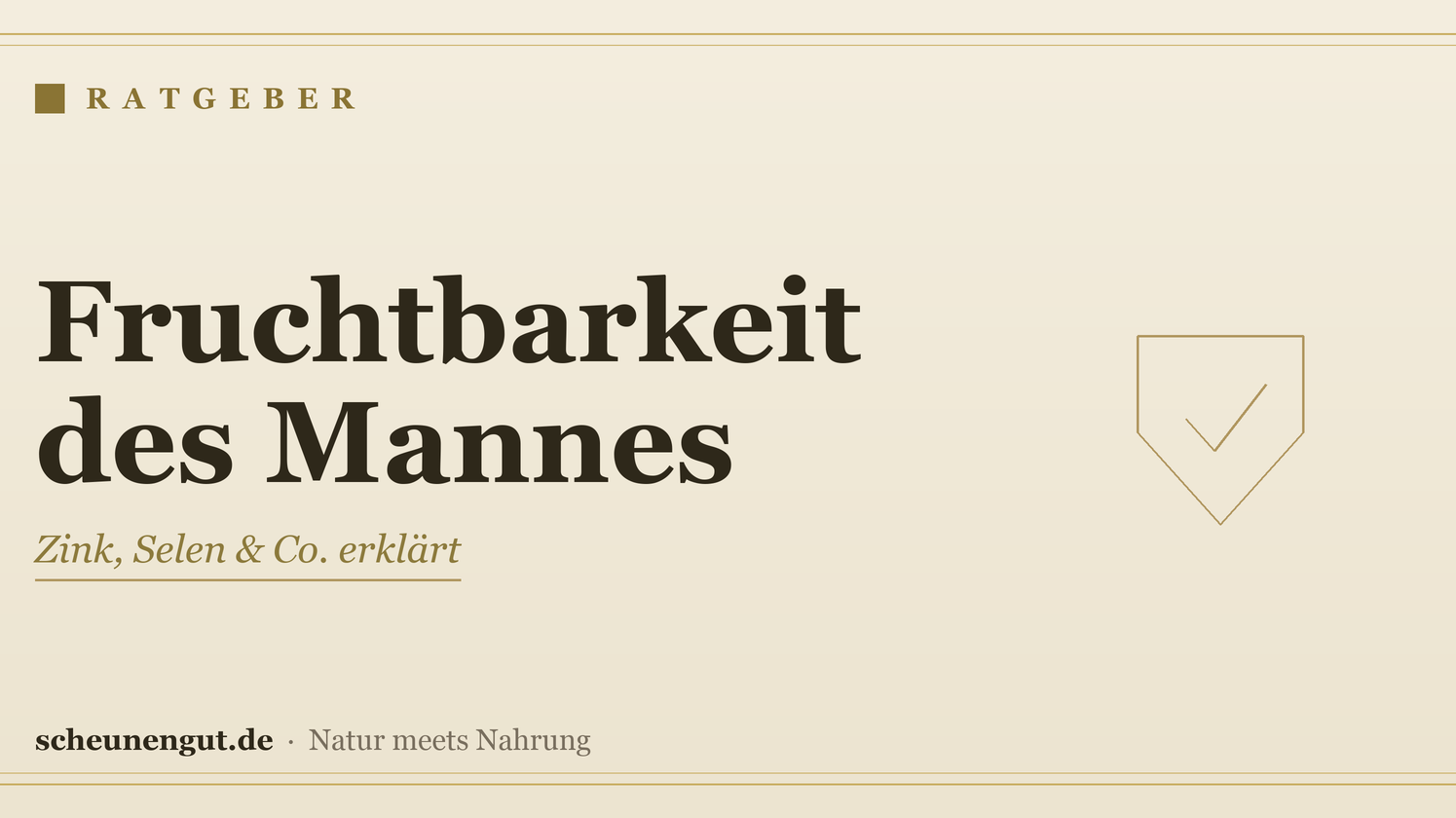 Nährstoffe für die Fruchtbarkeit des Mannes – Ratgeber von Scheunengut