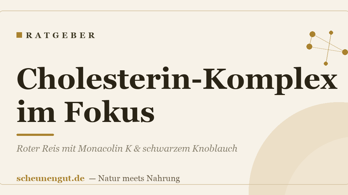 Cholesterin-Komplex im Fokus: Roter Reis mit Monacolin K & schwarzem Knoblauch