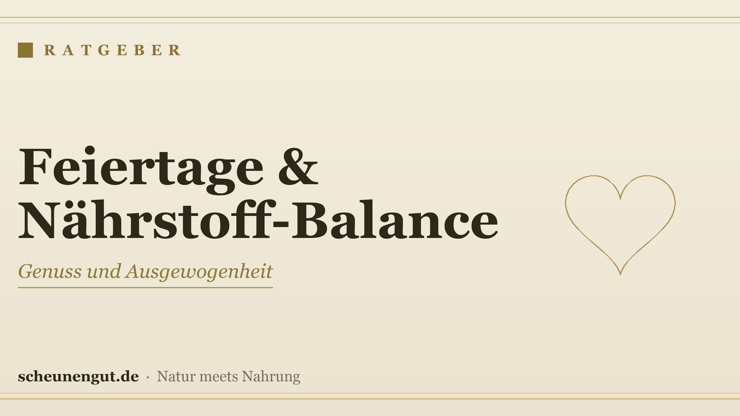 Feiertage: Genuss & Nährstoff-Balance – Ratgeber von Scheunengut