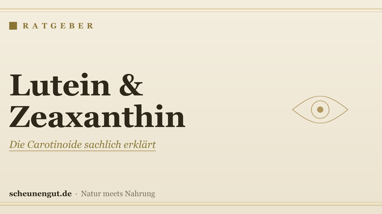 Lutein & Zeaxanthin: die Carotinoide erklärt – Ratgeber von Scheunengut