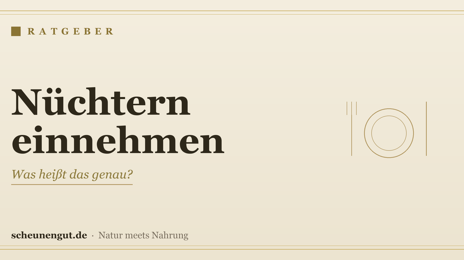 „Nüchtern einnehmen“ – was heißt das genau? – Ratgeber von Scheunengut