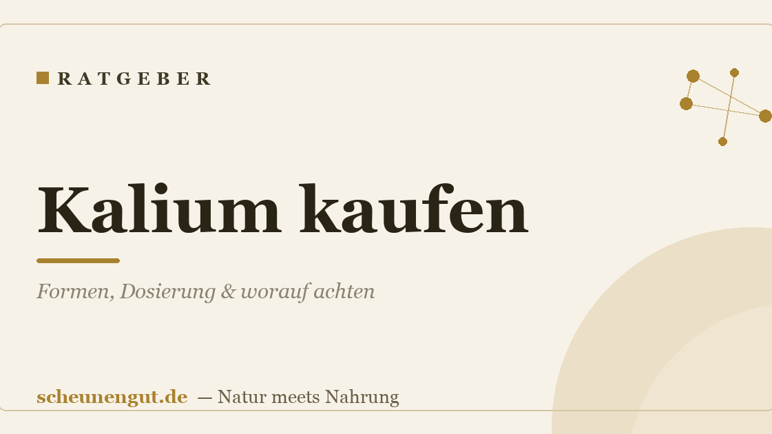 Kalium kaufen: Formen, Dosierung & worauf achten