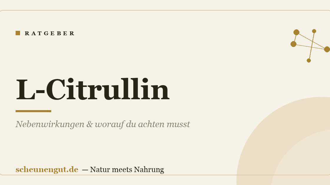L-Citrullin: Nebenwirkungen & worauf du achten musst