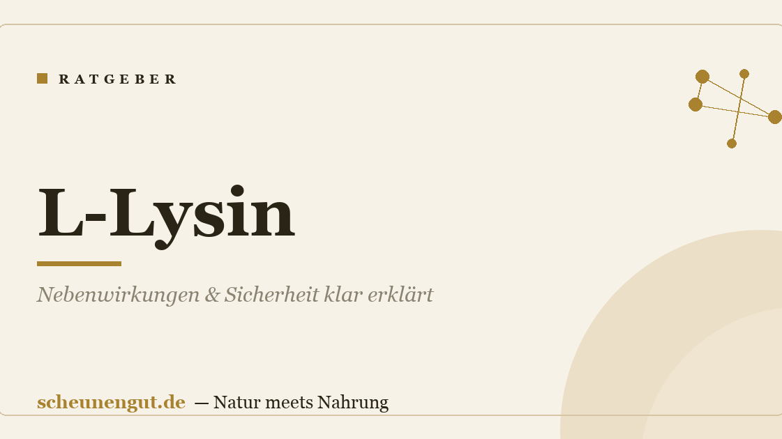 L-Lysin: Nebenwirkungen & Sicherheit klar erklärt