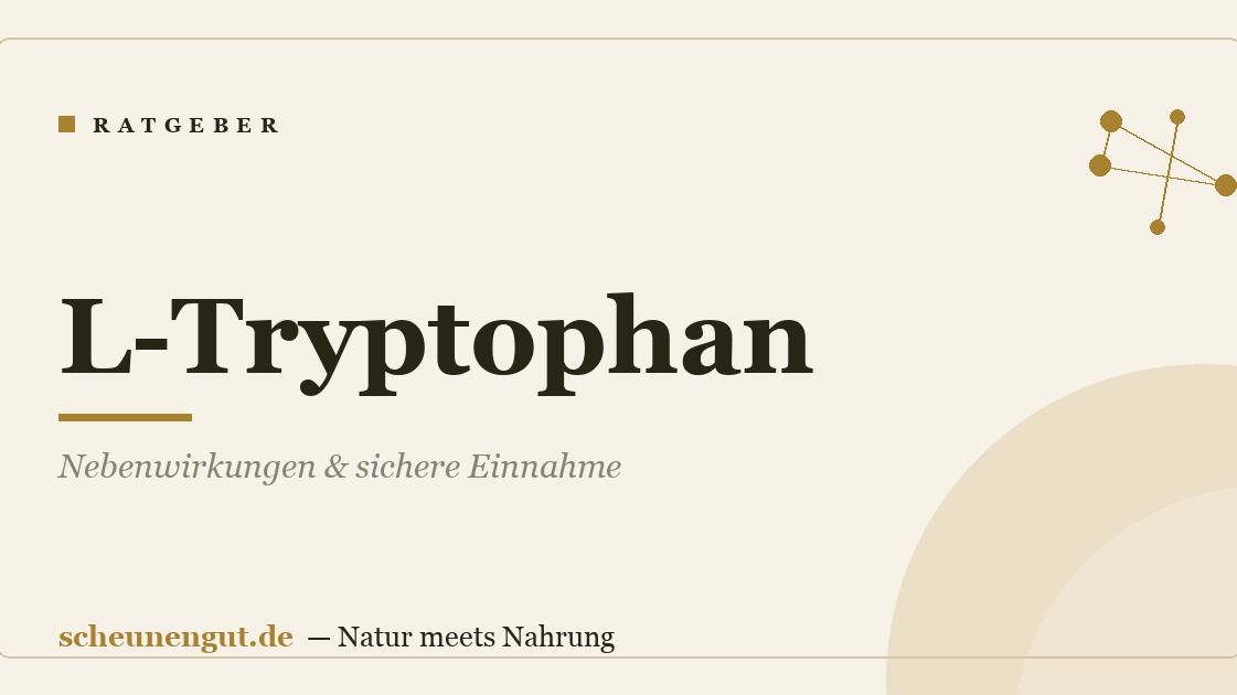 L-Tryptophan: Nebenwirkungen & sichere Einnahme