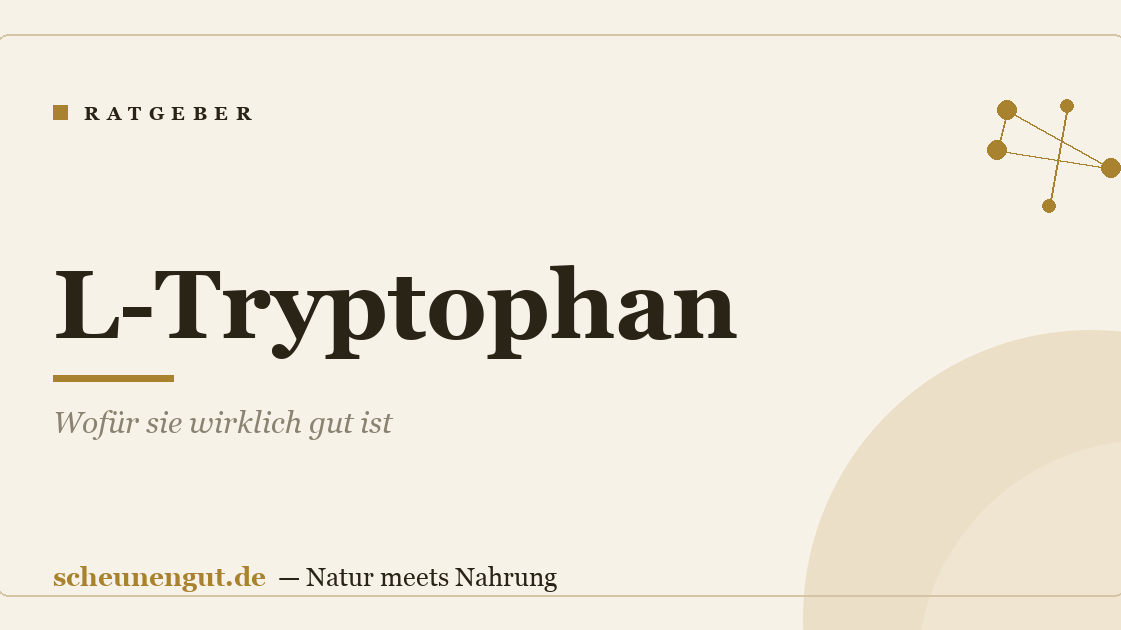 L-Tryptophan: Wofür sie wirklich gut ist