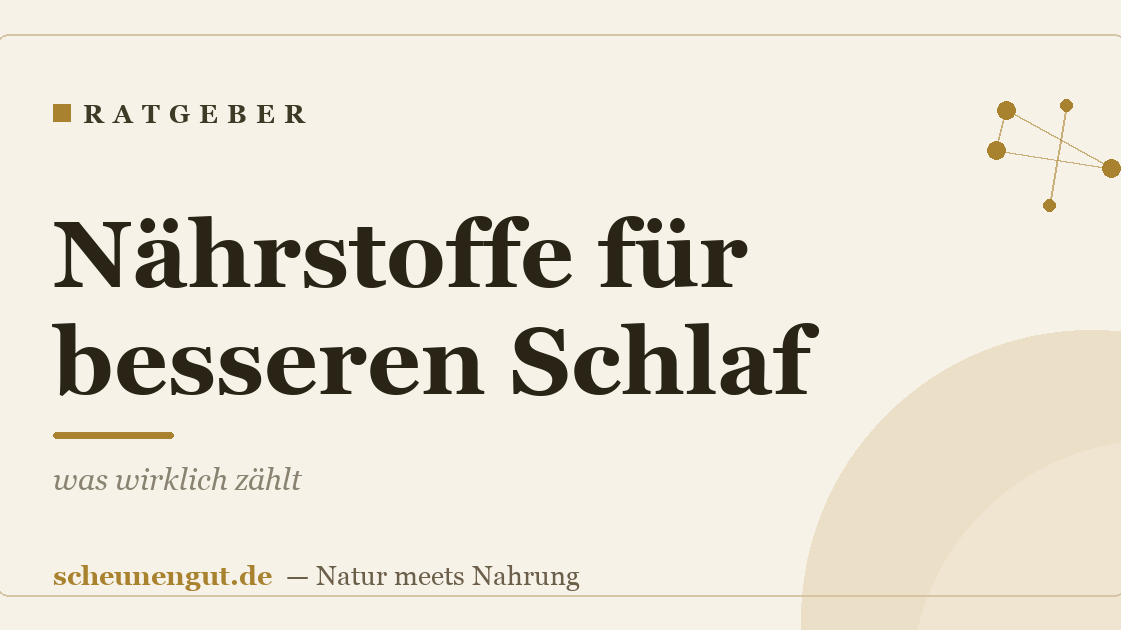 Nährstoffe für besseren Schlaf: was wirklich zählt