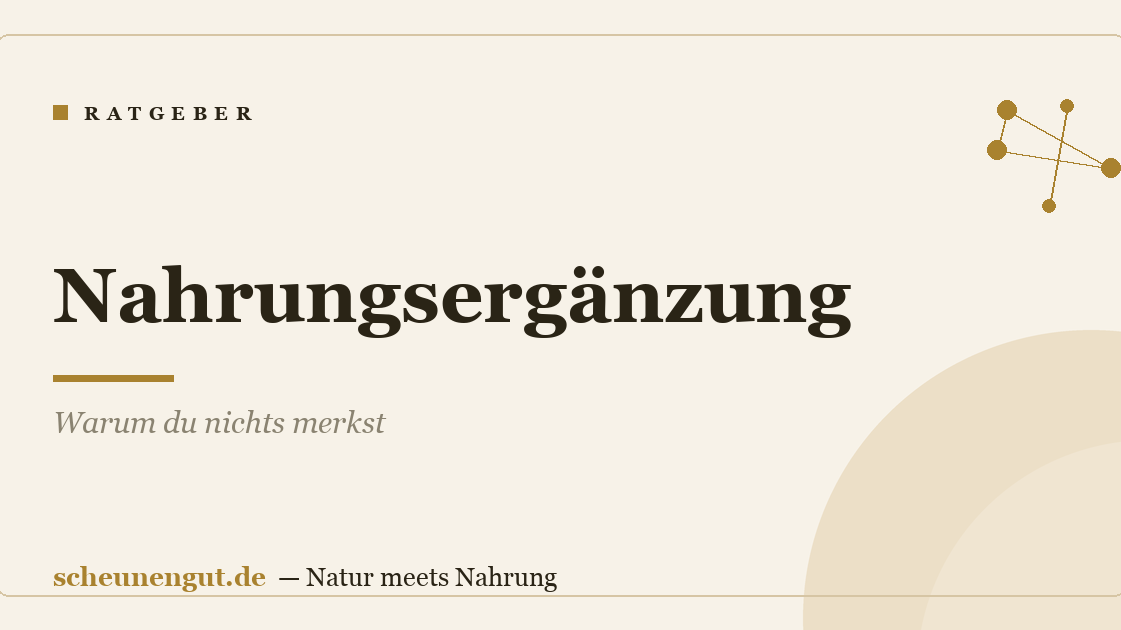 Nahrungsergänzung: Warum du nichts merkst