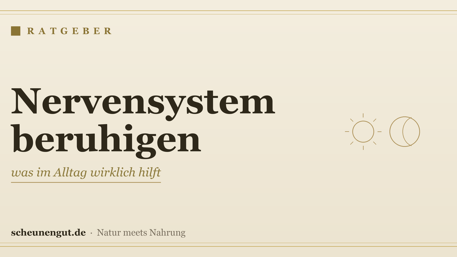 Nervensystem beruhigen: was im Alltag wirklich hilft