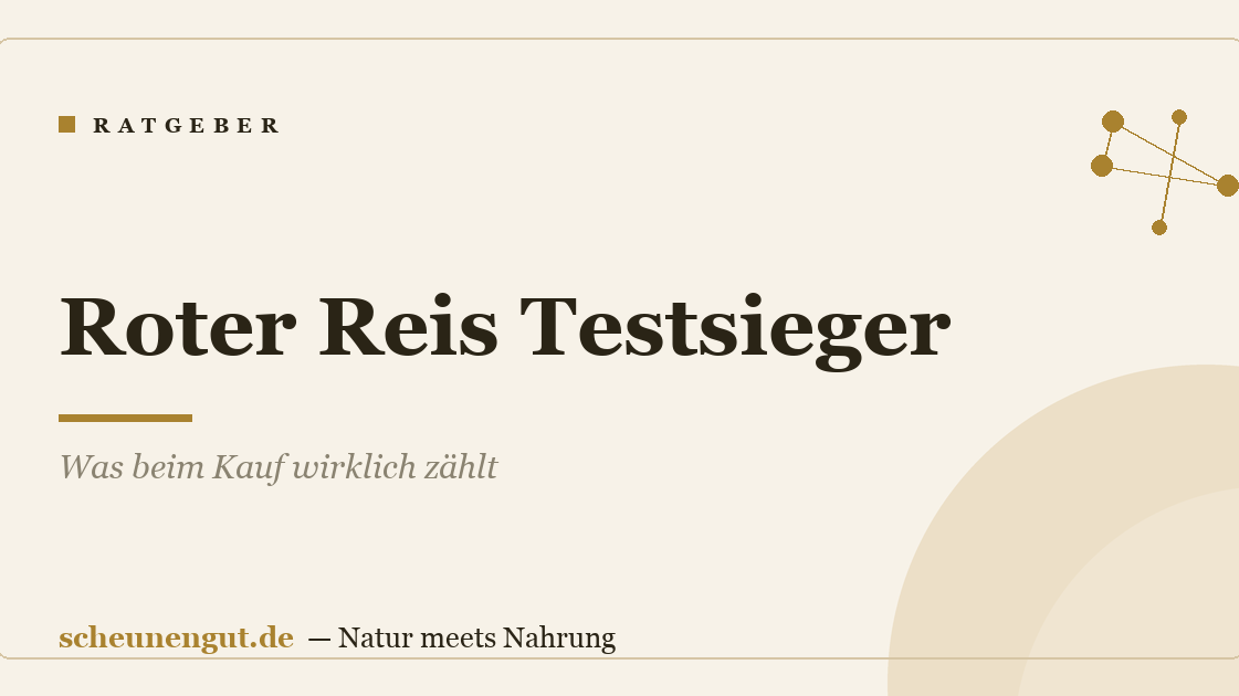 Roter Reis Testsieger: Was beim Kauf wirklich zählt