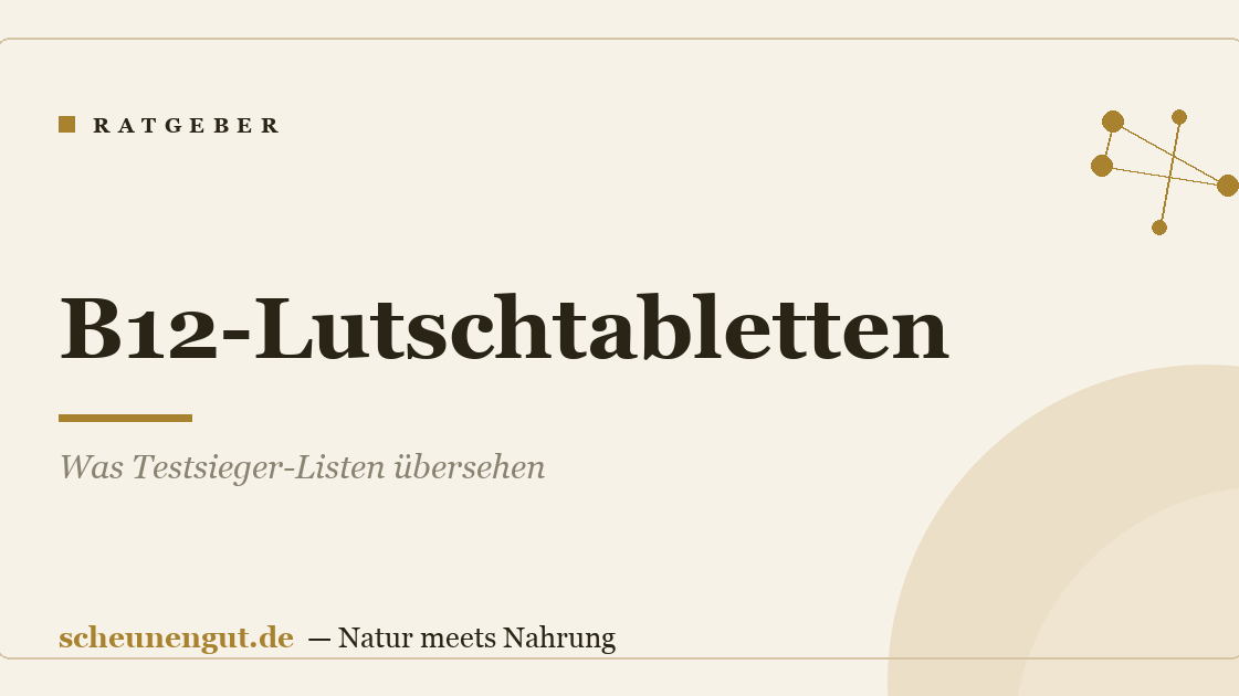 B12-Lutschtabletten: Was Testsieger-Listen übersehen