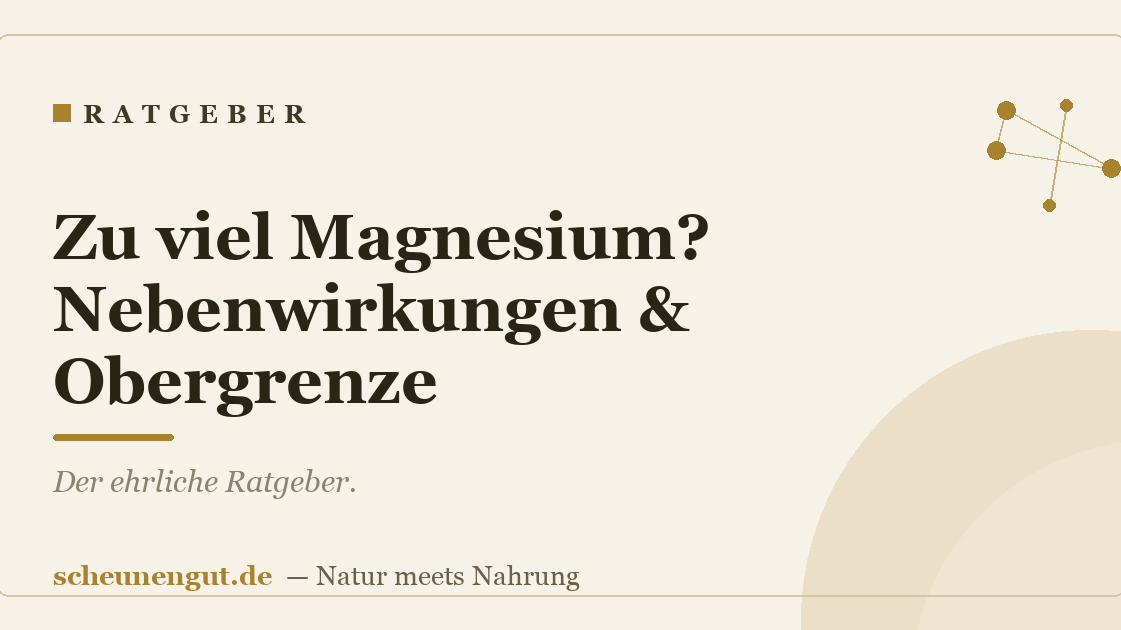 Zu viel Magnesium? Nebenwirkungen & Obergrenze