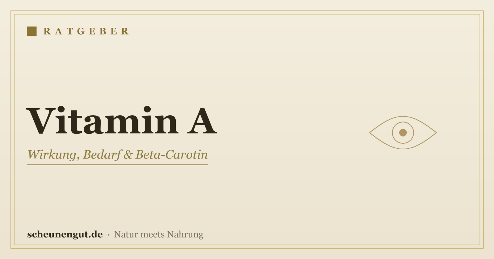 Vitamin A – Ratgeber von Scheunengut