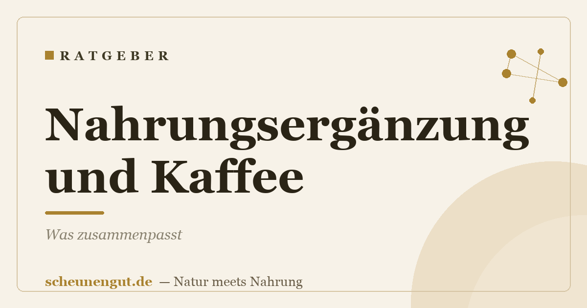 Nahrungsergänzung und Kaffee: Was zusammenpasst