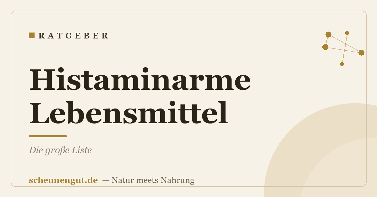 Histaminarme Lebensmittel: Die große Liste