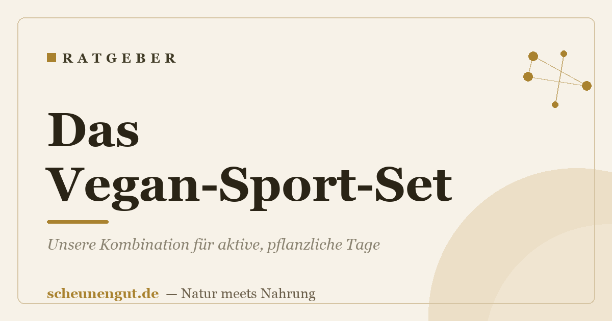 Das Vegan-Sport-Set: Unsere Kombination für aktive, pflanzliche Tage