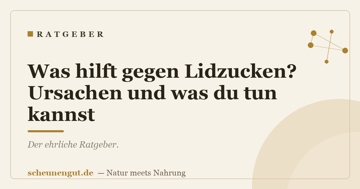 Was hilft gegen Lidzucken? Ursachen und was du tun kannst