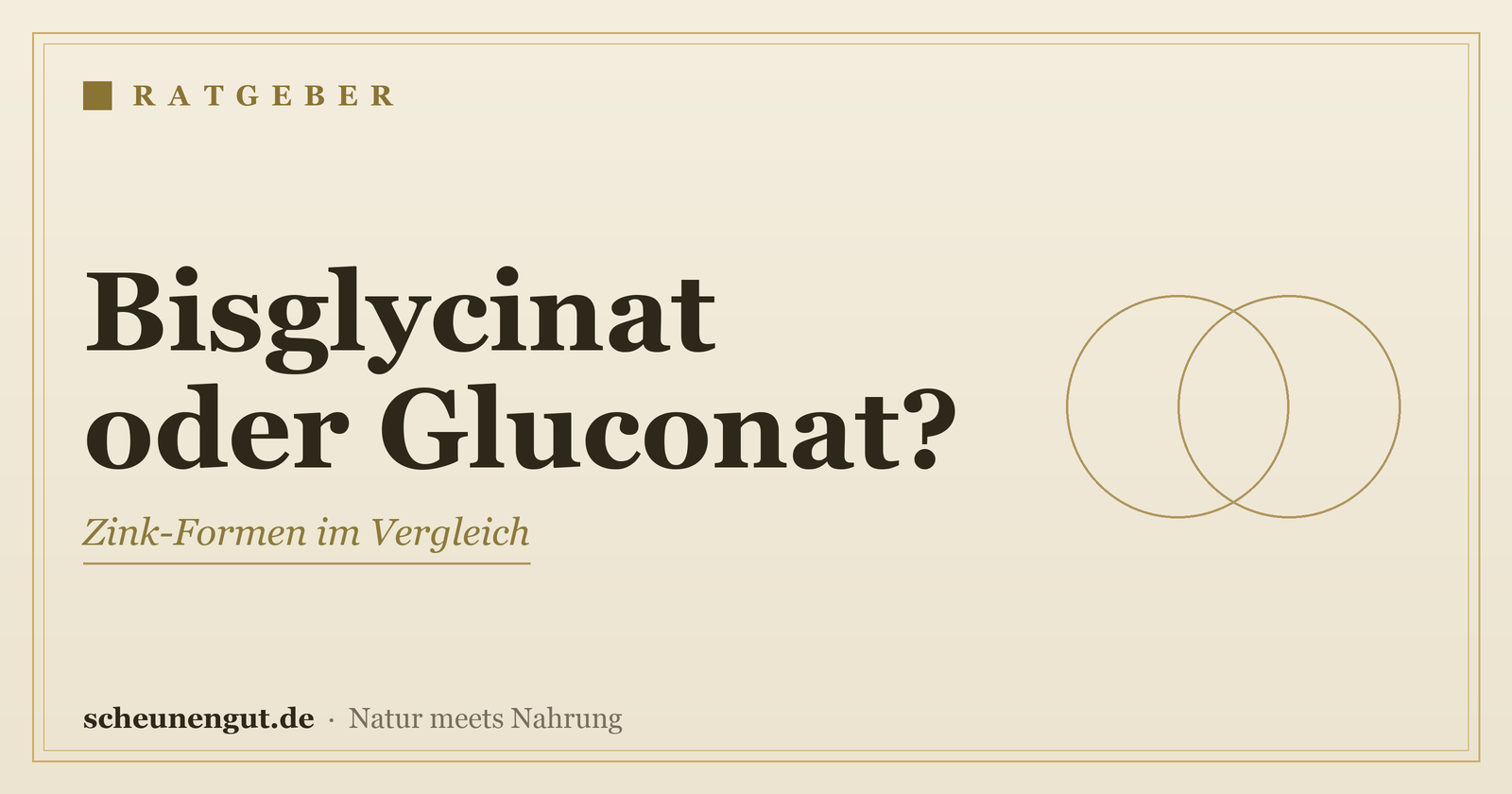 Zink: Bisglycinat oder Gluconat? Die Formen im Vergleich – Ratgeber von Scheunengut