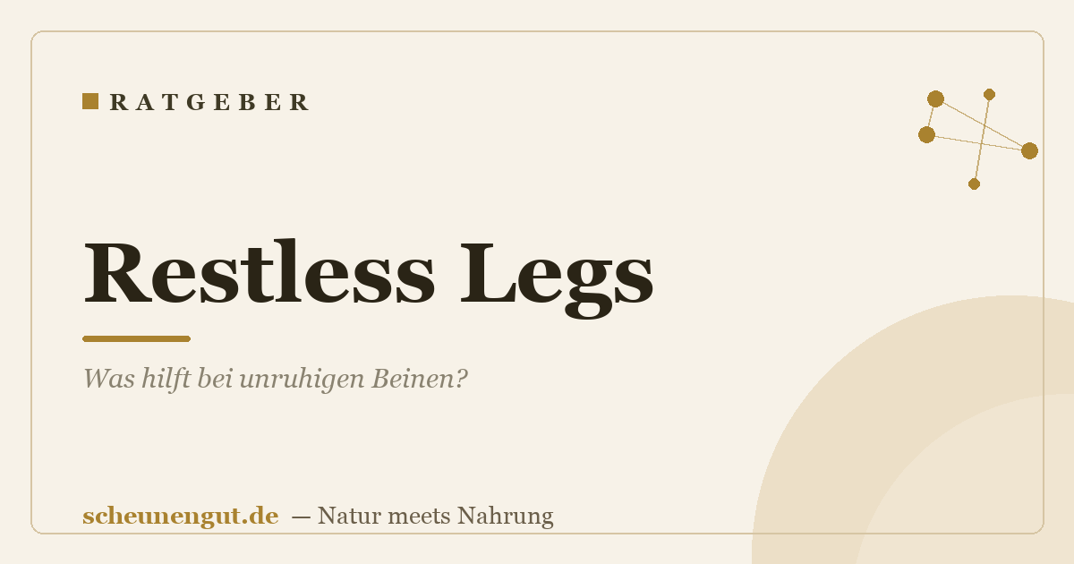 Restless Legs: Was hilft bei unruhigen Beinen?