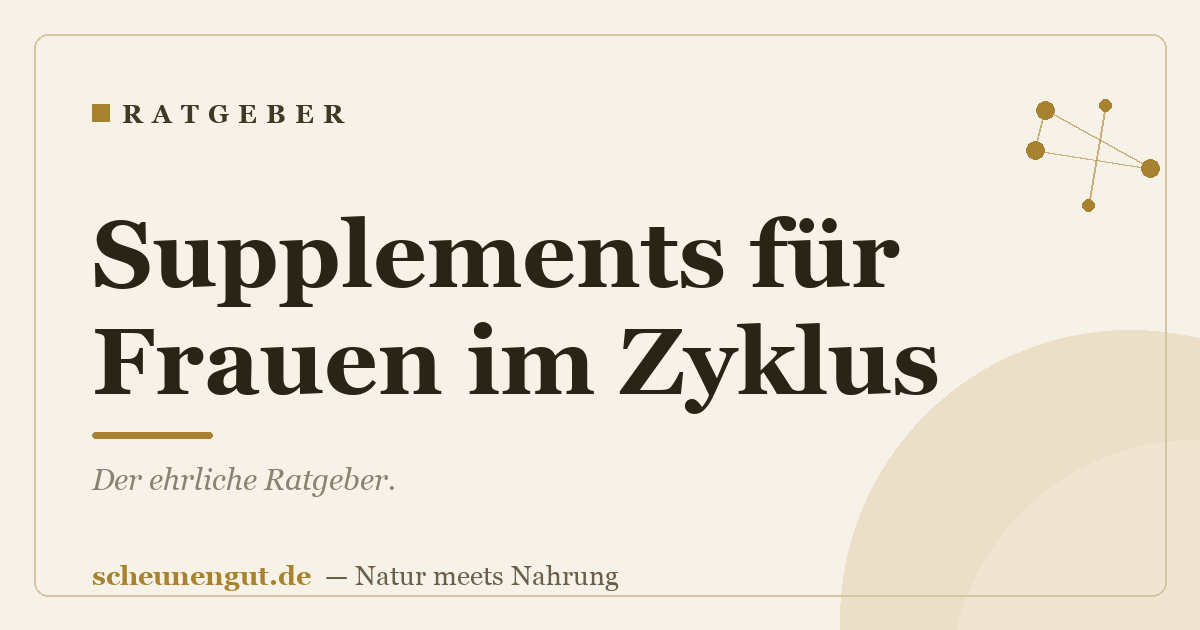 Supplements für Frauen im Zyklus